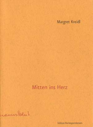 Mitten ins Herz de Margret Kreidl