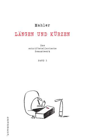 Längen und Kürzen/schriftst. Gesamtwerk 1 de Nicolas Mahler