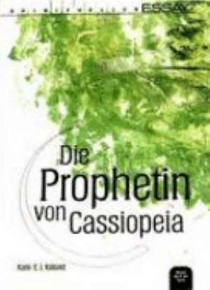 Die Prophetin von Cassiopeia de Karin E. J. Kolland