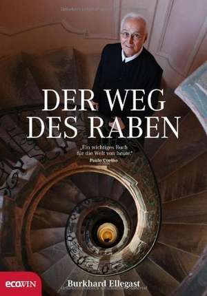 Der Weg des Raben de Burkhard Ellegast