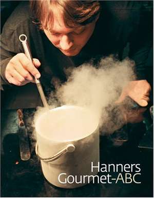 Hanners Gourmet-ABC de Heinz Hanner