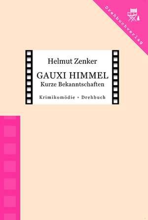 Gauxi Himmel - Kurze Bekanntschaften de Helmut Zenker