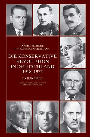 Die Konservative Revolution in Deutschland 1918 - 1932 de Armin Mohler