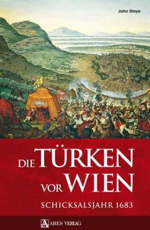 Die Türken vor Wien de John Stoye