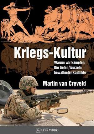 Kriegs-Kultur de Martin van Creveld