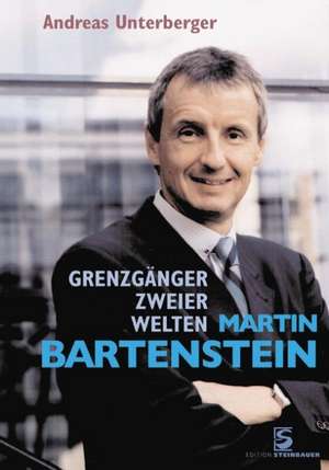 Martin Bartenstein de Andreas Unterberger