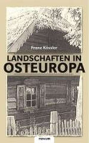 Landschaften in Osteuropa de Franz Kössler