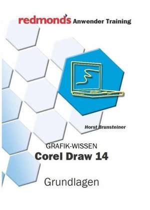 Corel Draw 14 Grundlagen de Horst Brunsteiner