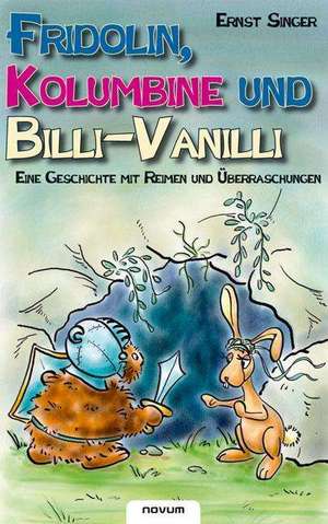 Fridolin, Kolumbine Und Billi-Vanilli - Eine Geschichte Mit Reimen Und Berraschungen: Faust - Nacherz Hlt Fur Kinder de Ernst Univ. Prof. Dr. Singer