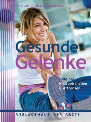 Gesunde Gelenke de Ronald Dorotka