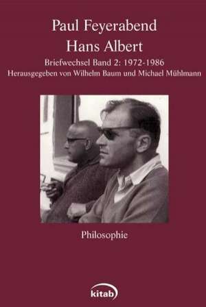 Paul Feyerabend - Hans Albert: Briefwechsel 2 (1972-1986) de Wilhelm Baum