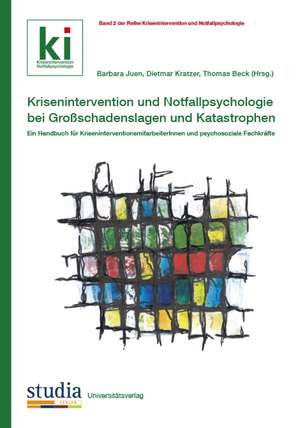 Krisenintervention und Notfallpsychologie bei Großschadenslagen und Katastrophen de Ruth Warger