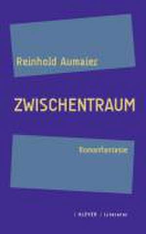 Zwischentraum de Reinhold Aumaier