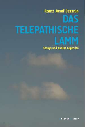 Das telepathische Lamm de Franz Josef Czernin