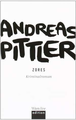 Zores de Andreas P. Pittler