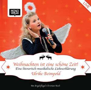 Weihnachten ist eine schöne Zeit de Ulrike Beimpold