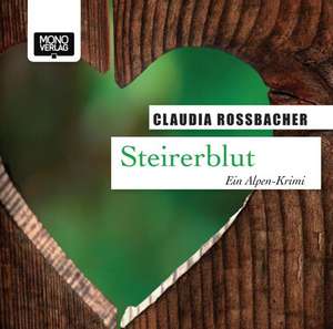 Steirerblut de Claudia Rossbacher