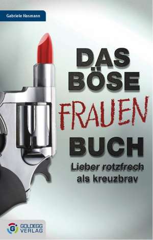 Das Böse Frauen-Buch de Gabriele Hasmann