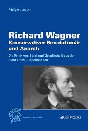 Richard Wagner de Rüdiger Jacobs