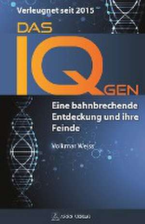 Das IQ-Gen - verleugnet seit 2015 de Volkmar Weiss