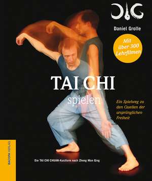 Tai Chi spielen. de Daniel Grolle