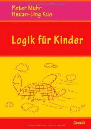 Logik für Kinder de Peter Muhr