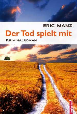 Der Tod spielt mit de Eric Manz