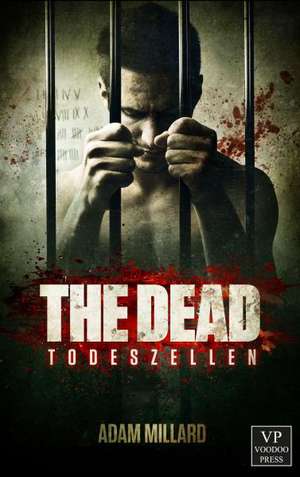 The Dead: Todeszellen de Adam Millard