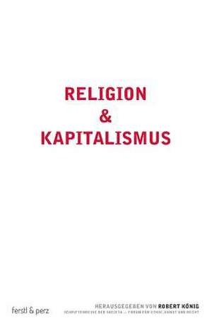 Religion Und Kapitalismus de Robert Koenig