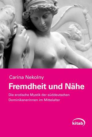 Fremdheit und Nähe de Carina Nekolny