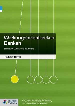 Wirkungsorientiertes Denken de Helmut Retzl