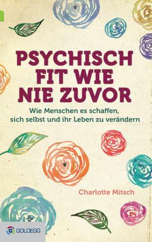 Psychisch fit wie nie zuvor de Charlotte Mitsch