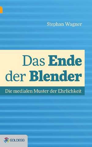 Das Ende der Blender de Stefan Wagner