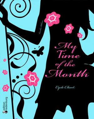 My Time of the Month - Cycle Chart de Caroline Oblasser