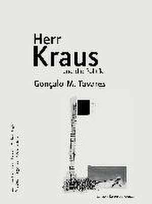 Herr Kraus und die Politik de Gonçalo M. Tavares