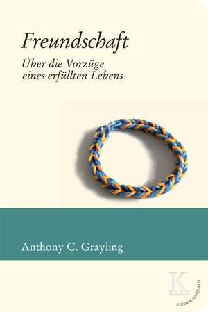 Freundschaft de A. C. Grayling