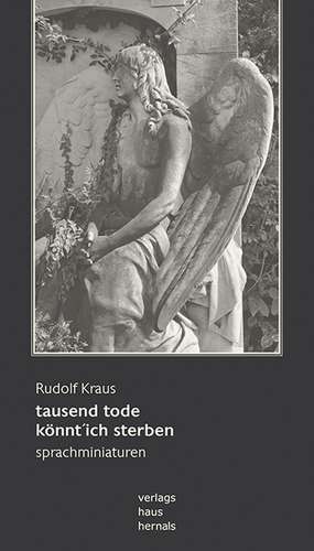 tausend tode könnt´ ich sterben de Rudolf Kraus