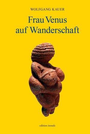 Frau Venus auf Wanderschaft de Wolfgang Kauer