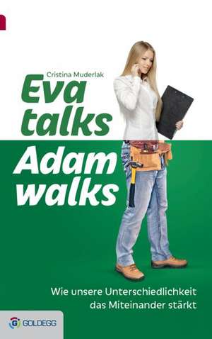 Eva talks, Adam walks de Cristina Muderlak