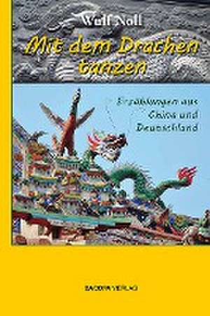 Noll, W: Mit dem Drachen tanzen.