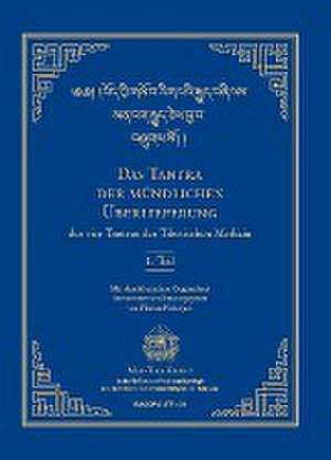 Das Tantra der mündlichen Überlieferung der vier Tantras der Tibetischen Medizin 1. Teil. de Florian Ploberger