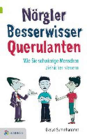 Nörgler, Besserwisser, Querulanten de Evelyn Summhammer