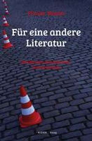 Für eine andere Literatur de Florian Neuner