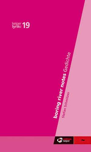 boring river notes de Stefan Schmitzer