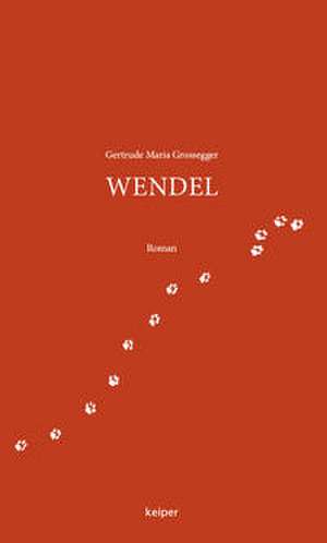 Wendel de Getrude Maria Grossegger