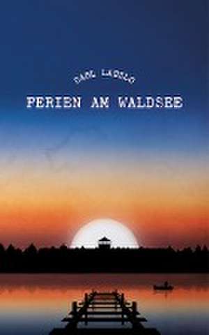 Ferien am Waldsee de Carl Laszlo