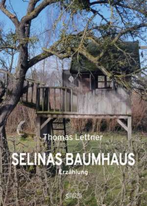 SELINAS BAUMHAUS de Thomas Lettner