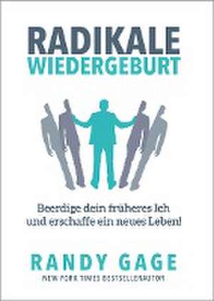 Radikale Wiedergeburt de Randy Gage