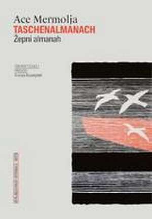 Taschenalmanach / Zepni almanah de Ace Mermolja