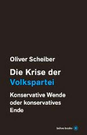 Die Krise der Volkspartei de Oliver Scheiber